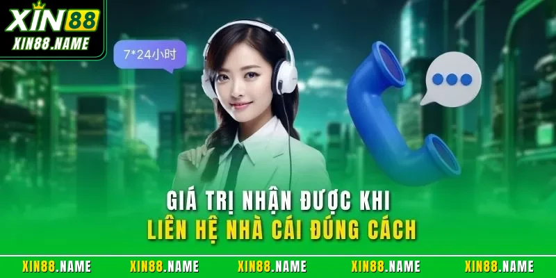 Giá trị nhận được khi liên hệ nhà cái đúng cách